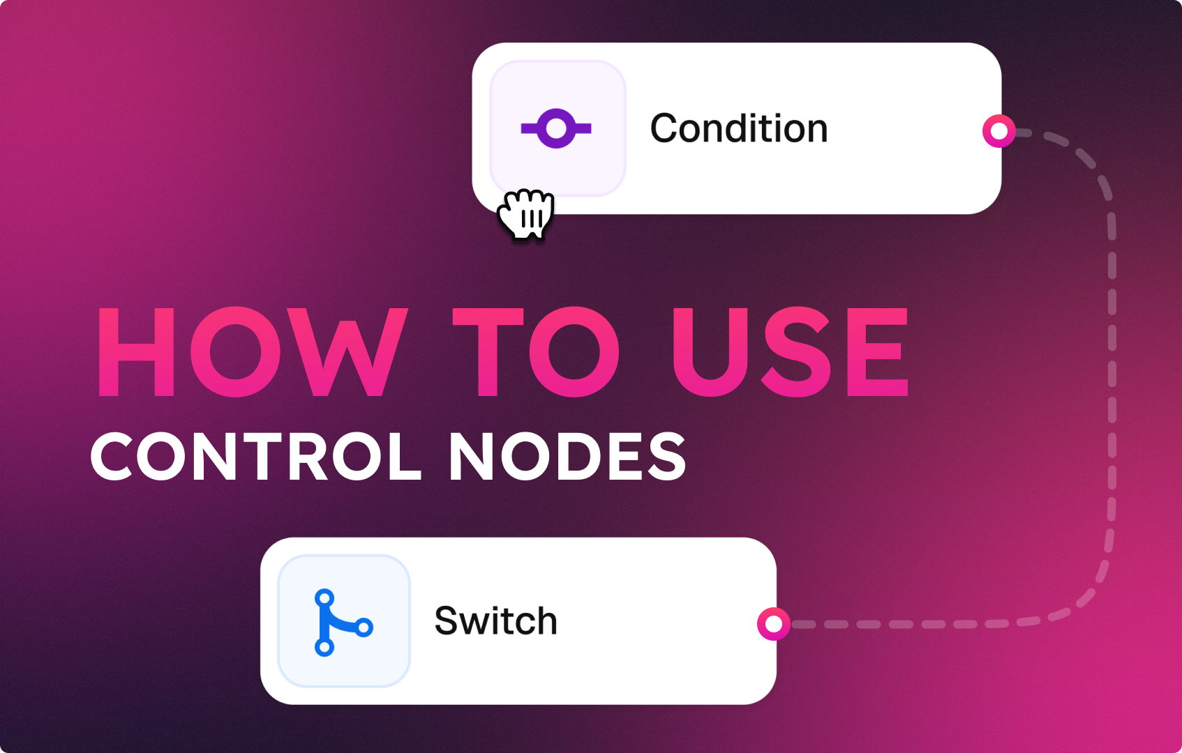 How to use Control Nodes in CogniAgent